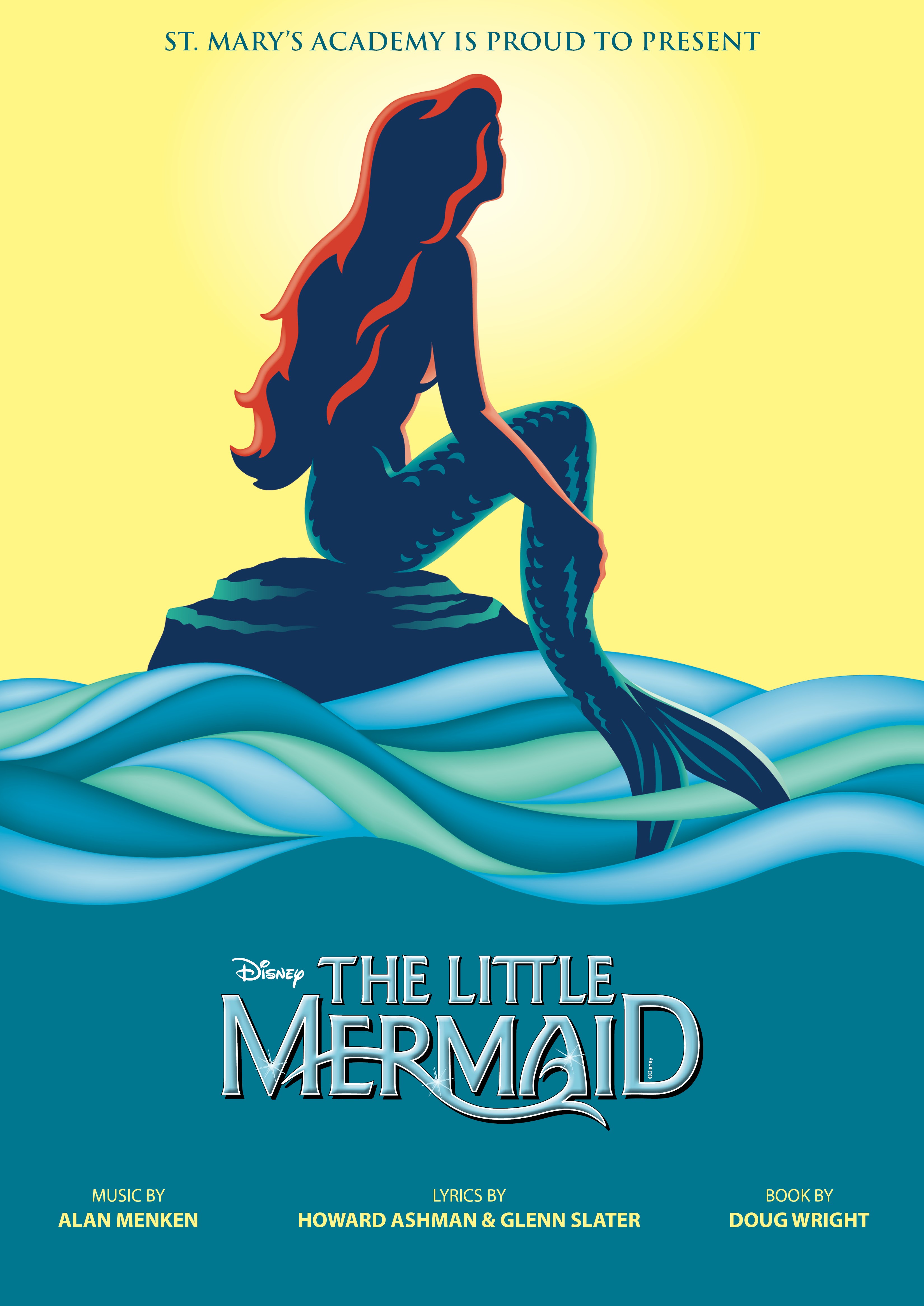 A graphic of a mermaid sitting on a rock surrounded by water with the text 'St. Mary’s Academy is proud to present Disney's The Little Meramaid' on top